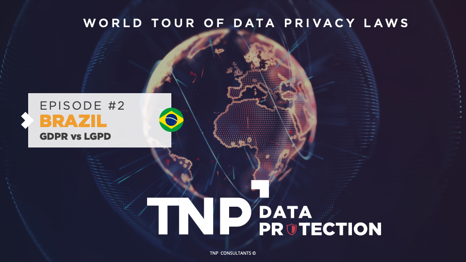 Tour du monde Lois Protection des données - EP2 Brésil LGPD