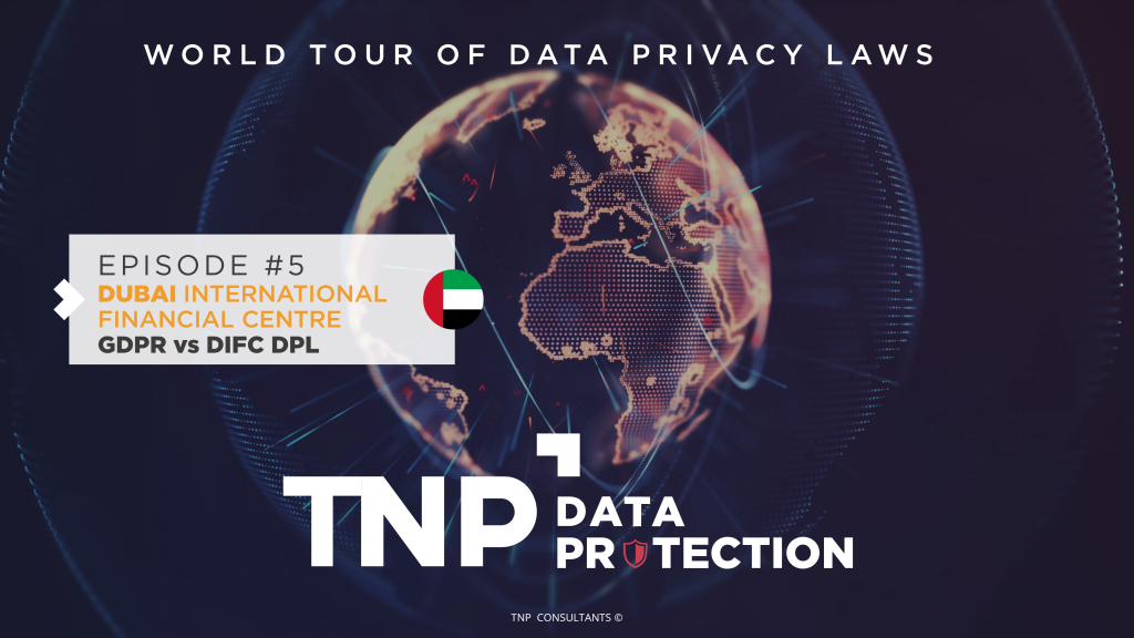 Tour du monde des lois sur la protection des données #5 : DIFC DPL vs RGPD