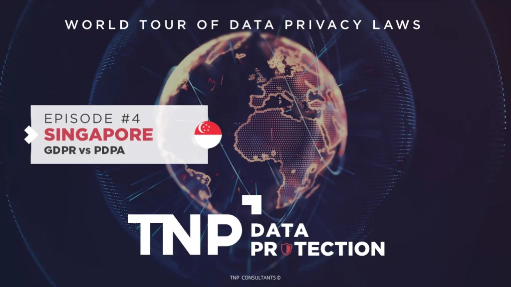 Tour du monde des lois sur la protection des données #6 : Singapour PDPA VS GDPR